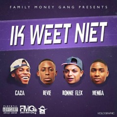 Ronnie Flex Ft Caza & FMG - Ik Weet Niet