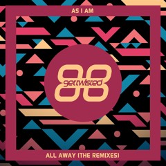 As I Am - All Away (Mandal & Forbes Remix)