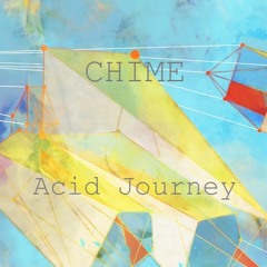 CHIME - Acid Journey