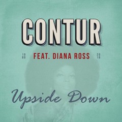 Contur feat. Diana Ross - Upside Down // FREE DOWNLOAD