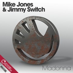 Mike Jones & Jimmy Switch - Madonna  OUT NOW