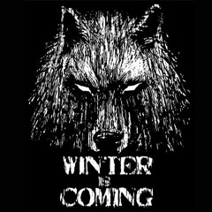Winter Is Coming