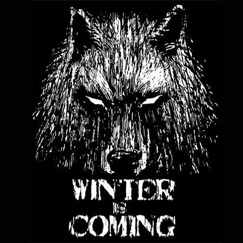 Winter Is Coming
