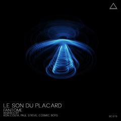 SC013 Le Son Du Placard - Fantôme (Cosmic Boys Remix) Preview