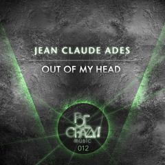 Jean Claude Ades - Out Of My Head (Martin Roth Remix)