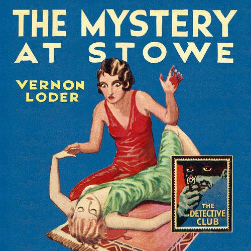 The Mystery at Stowe, By Vernon Loder, Read by Joseph Balderrama