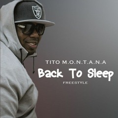 Tito Montana - Back To Sleep (Freestyle)