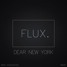 Dear New York (Flux Remix)