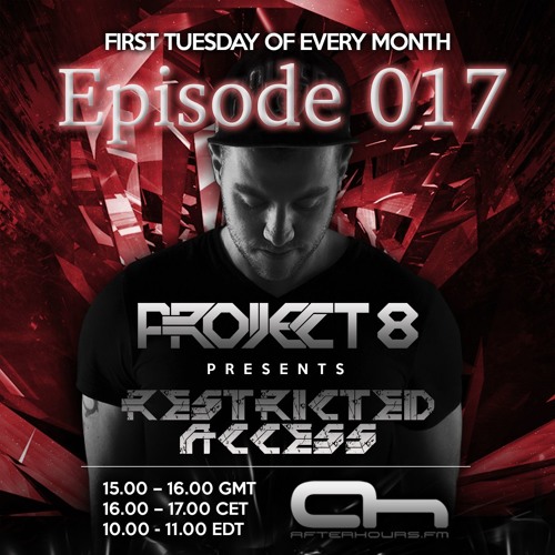 Project 8 Presents Restricted Access Episode #017 AHFM
