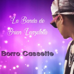 Brian Lanzelotta  - Borro Casette