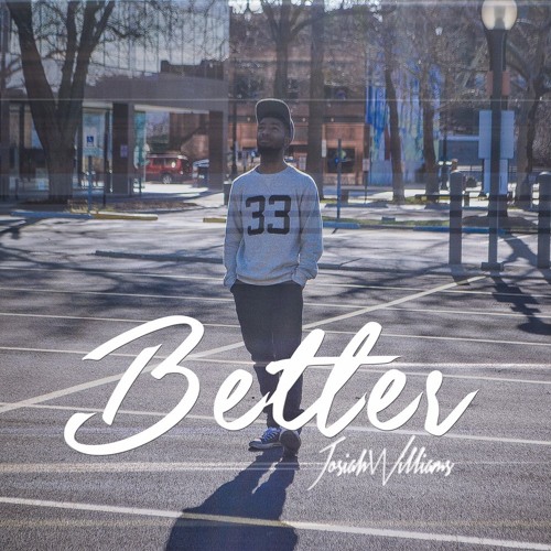 Josiah Williams - Better