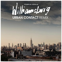 Purple Souls - Williamsburg (Urban Contact Remix)