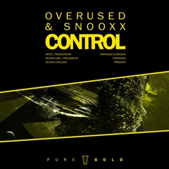 Overused & Snooxx - Control // PRGD003