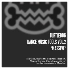 TurtleDog - Dance Music Tools Vol.2 Massive Preset Demo