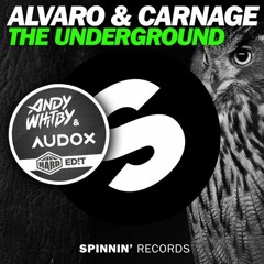 ALVARO & CARNAGE - The Underground [HARD EDIT] **FREE DOWNLOAD**