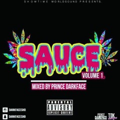 Sauce Vol 1 - Mixed By Prince Darkface Showtime