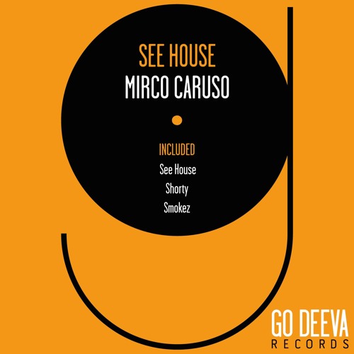 Mirco Caruso - Smokez (Original Mix) [Go Deeva Records]