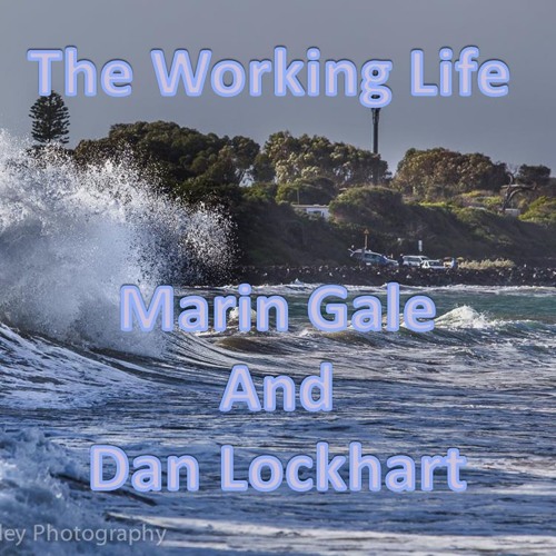 The Working Life (Featuring Marin Gale)