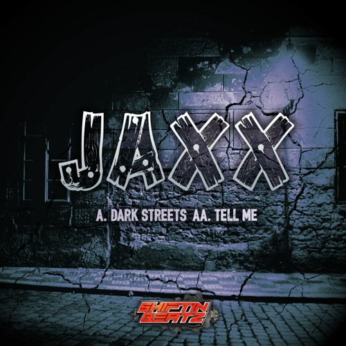JAXX - TELL ME - OUT NOW! on Shiftin Beatz