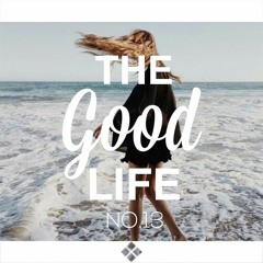 Sensual Musique presents: The Good Life Chapter XIII