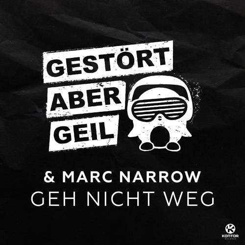 Gestört aber GeIL & Marc Narrow - Geh nicht weg (Blondee Remix)