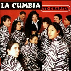 La Cumbia - Queremos Bailar (El Baile De La Chapita)