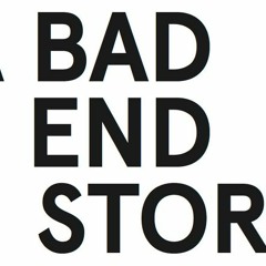 Stream A Bad End Story Music Listen To Songs Albums Playlists For Free On Soundcloud