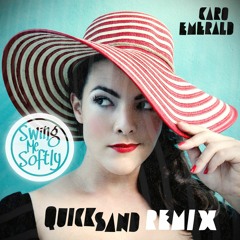 Caro Emerald - Quicksand (Swing Me Softly Remix)