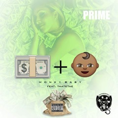 Money Baby Feat. IHateTae [Prod.By Mike Tomlin]