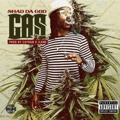 Shad Da God - Gas