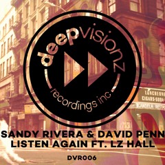 Sandy Rivera & David Penn ft LZ Hall - "Listen Again" - Preview