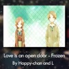 Love is an open door - Frozen ( By Happy-chan and L )