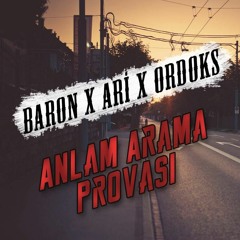 Baron X Ari X Ordoks - Anlam Arama Provası