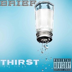 Brief - Thirst (Eye Rap You Listen)