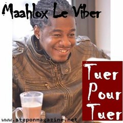 Maahlox Le Viber - Tuer Pour Tuer