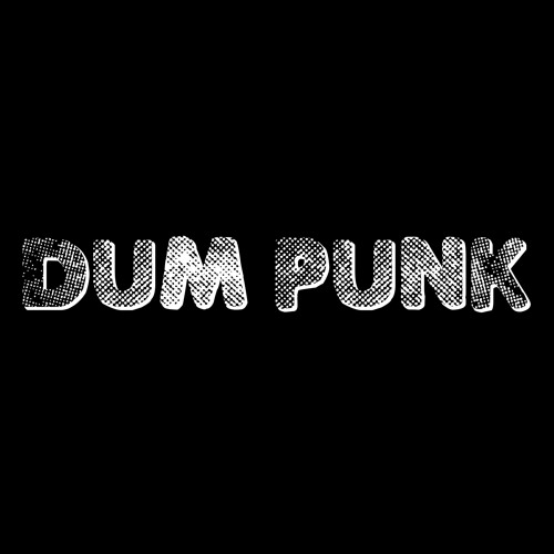 Dum Punk - Problems Wayout