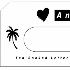 Tea - Soaked Letter