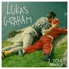 Lukas Graham "7 Years" PARODY