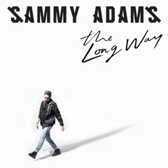 Sammy Adams - Long Way