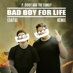 P. Diddy - Bad Boy For Life (1DAFUL Remix)