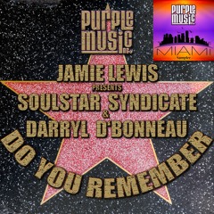 Jamie Lewis presents Soulstar Syndicate - Do You Remember(Jamie Lewis Zanzibar Mix)