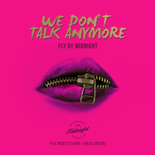 We Don't Talk Anymore - Charlie Puth | Cover by Fly By Midnight ft. Nicolette Mare & Nicole Medoro