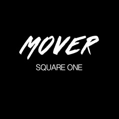 Mover - Square One
