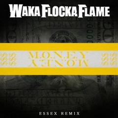 Wacka Flocka Flame - M.O.N.E.Y (ESSEX Remix)