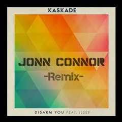 Kaskade - Disarm You Ft. IIsey (Jonn Connor Remix)