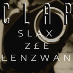 Clap | SLAX | Z£E | LENZ WAN