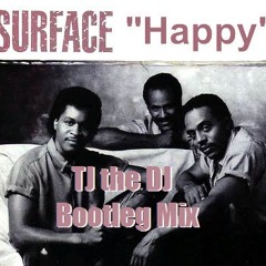 SURFACE - ONLY YOU CAN MAKE ME HAPPY (TJ the DJ Bootleg Mix)