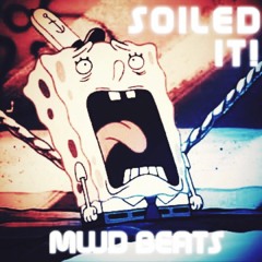 Soiled It! | #TooMuchSauce | MWD Beats