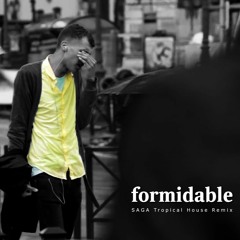 Stromae - Formidable [SAGA Tropical House Remix]