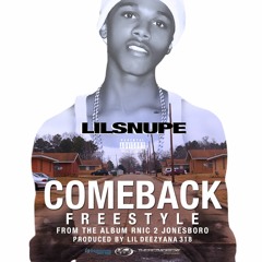 Lil Snupe - COME BACK FREESTYLE